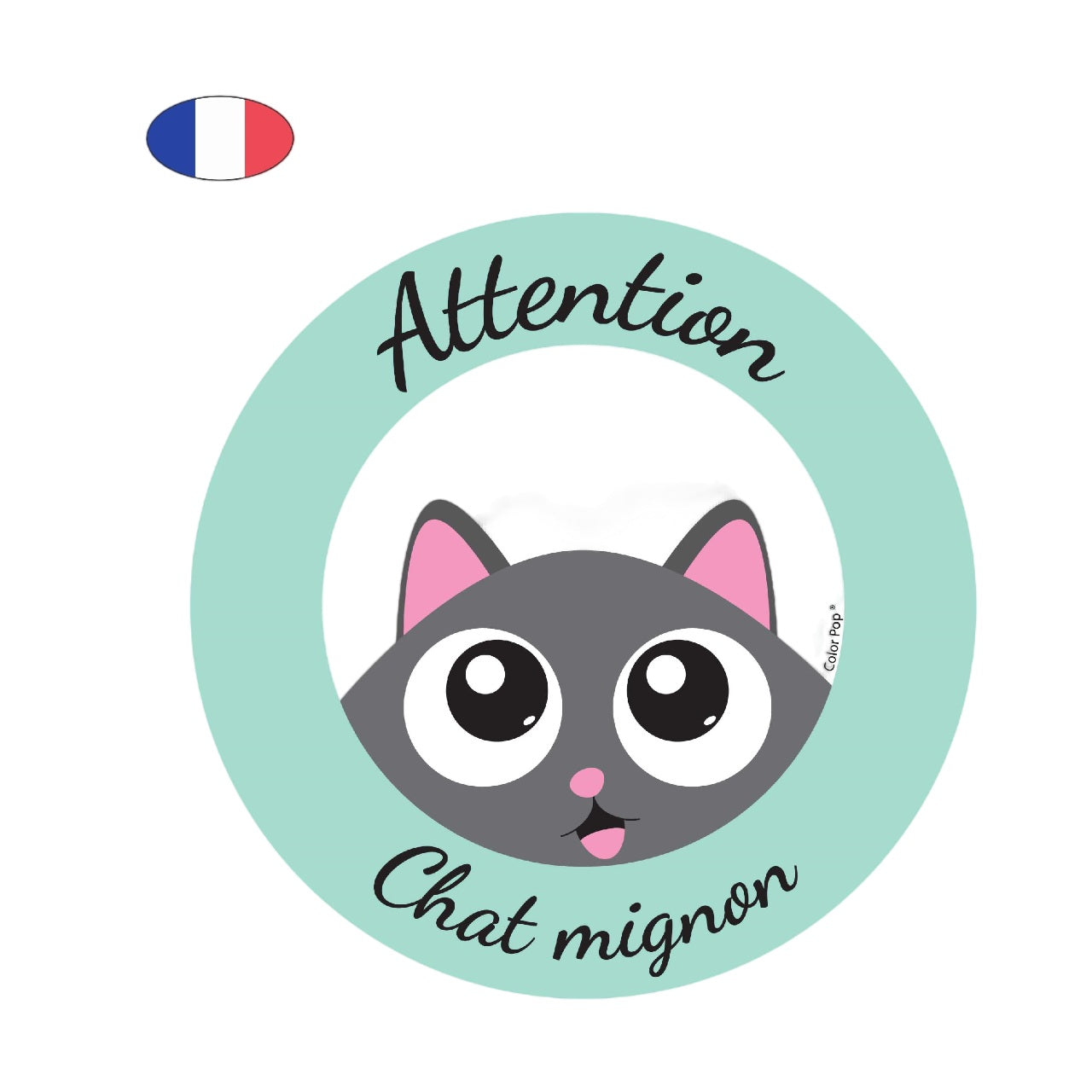 Disque de signalisation “Attention chat mignon” en extérieur – panneau humoristique avec illustration de chat – résistant aux UV et intempéries – fabriqué en France - canocea